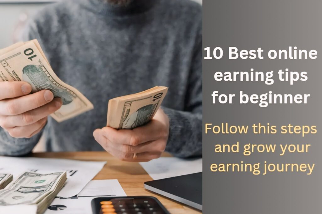 10 Best online earning tips for beginners