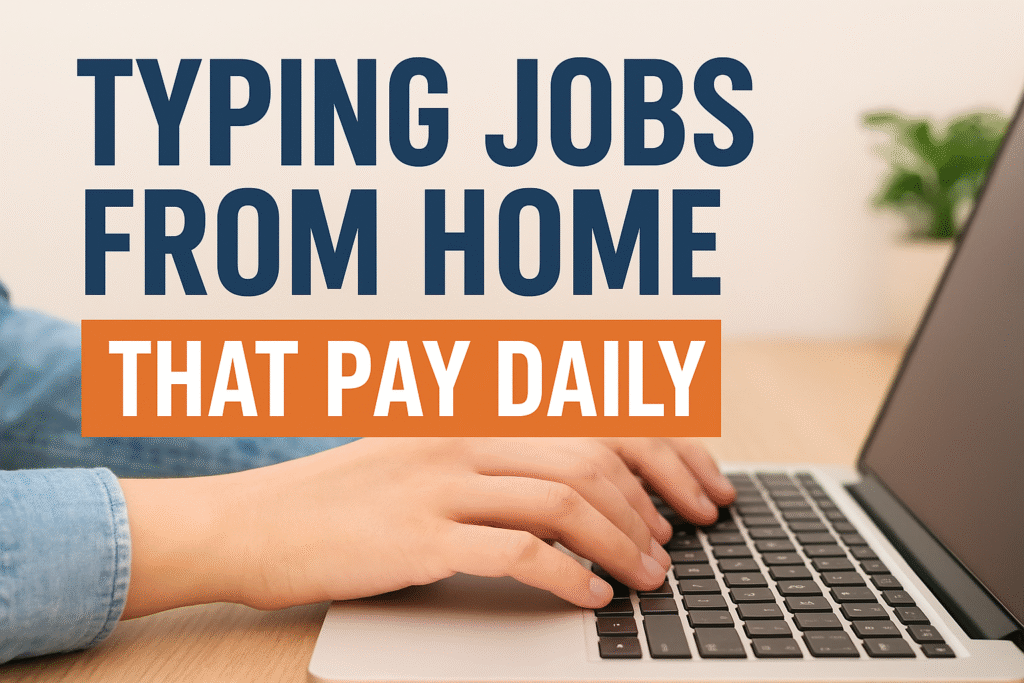 Typing Jobs from Home that Pay Daily